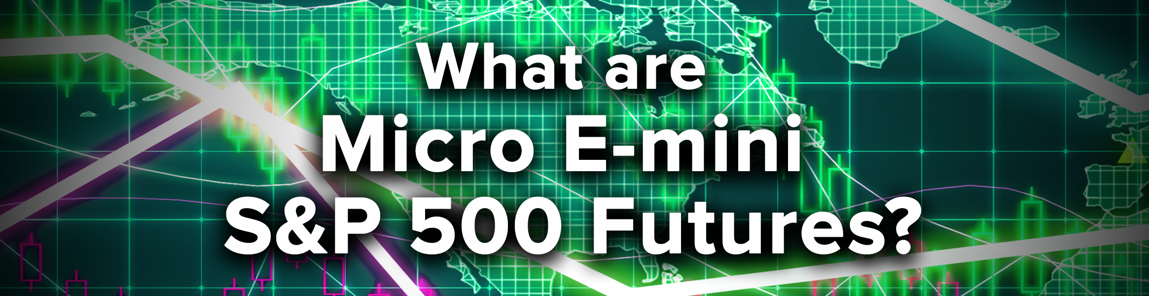 Micro e-mini S&P 500 futures
